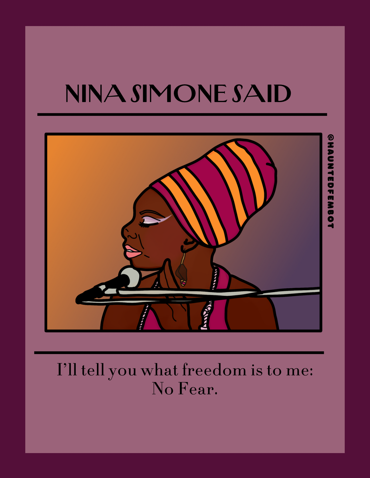 Nina Simone "I'll tell you what freedom is to me: no fear" - Postcard