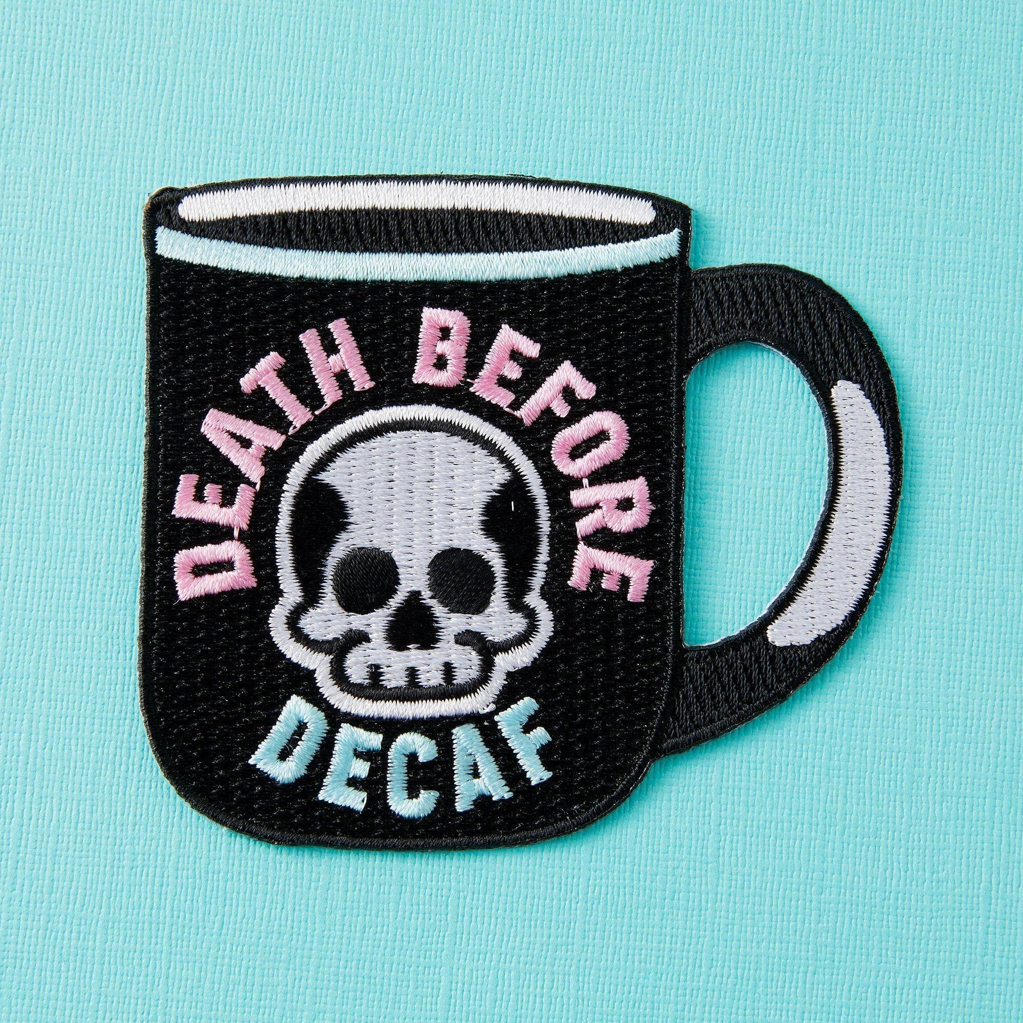 Death Before Decaf - Embroidered Iron On Patch