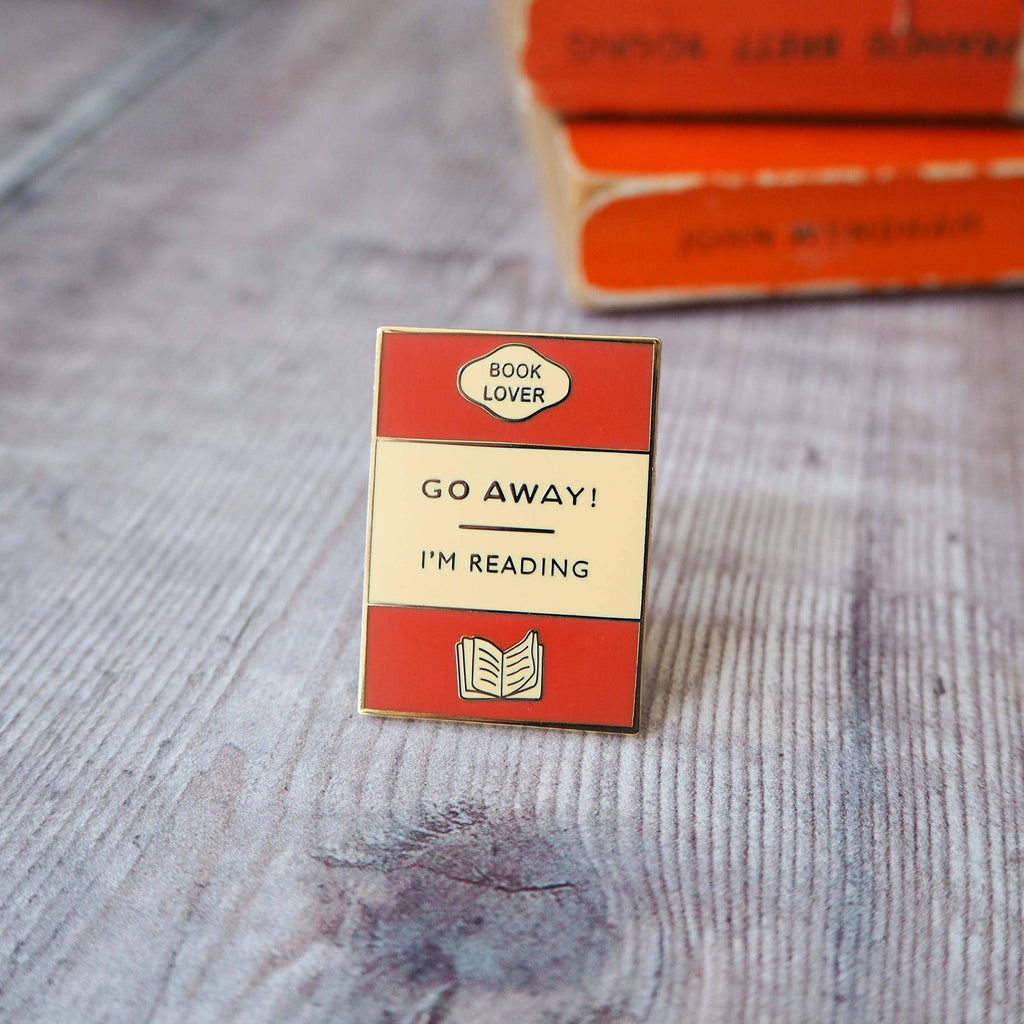'Go Away I'm Reading' - Enamel Pin Badge