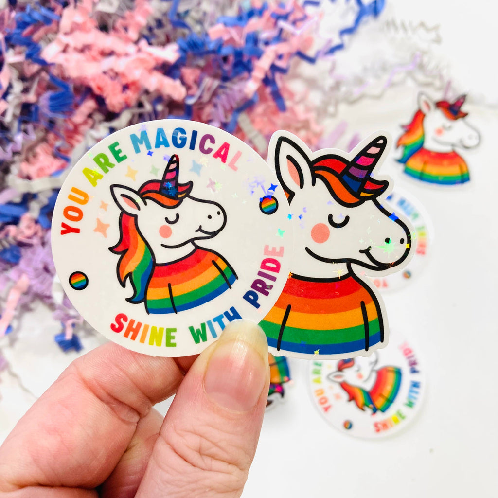 You Are Magical Shine With Pride - Die Cut Sticker