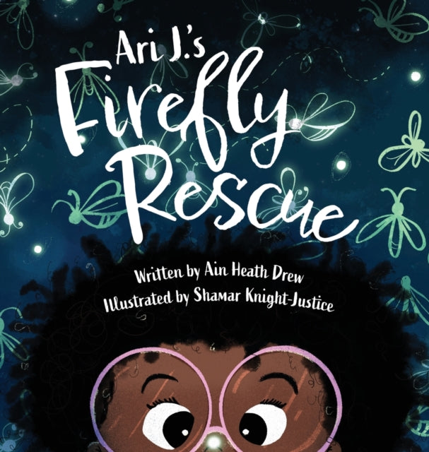Ari J.'s Firefly Rescue : 2 by Ain Heath Drew