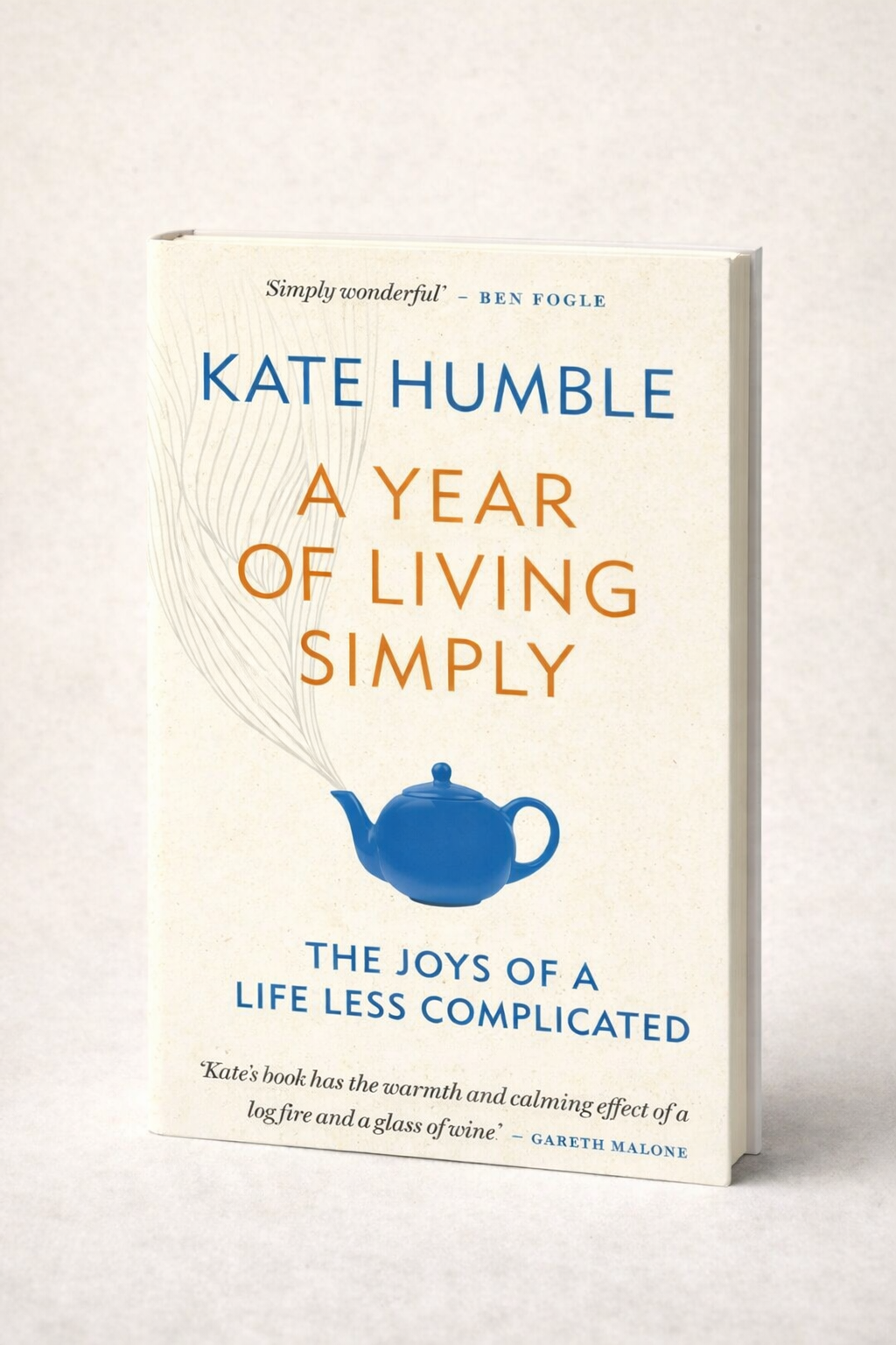 A Year of Living Simply by Kate Humble