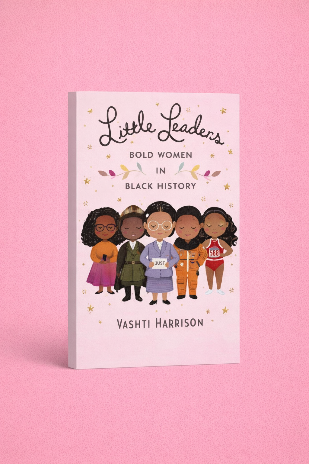 Little Leaders: Bold Women in Black History by Vashti Harrison