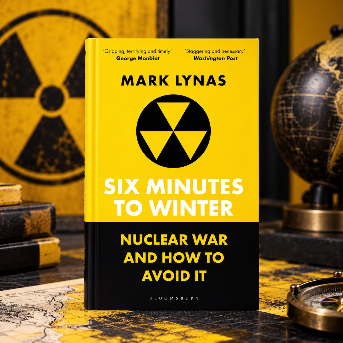 Six Minutes to Winter: Nuclear War and How to Avoid It by Mark Lynas