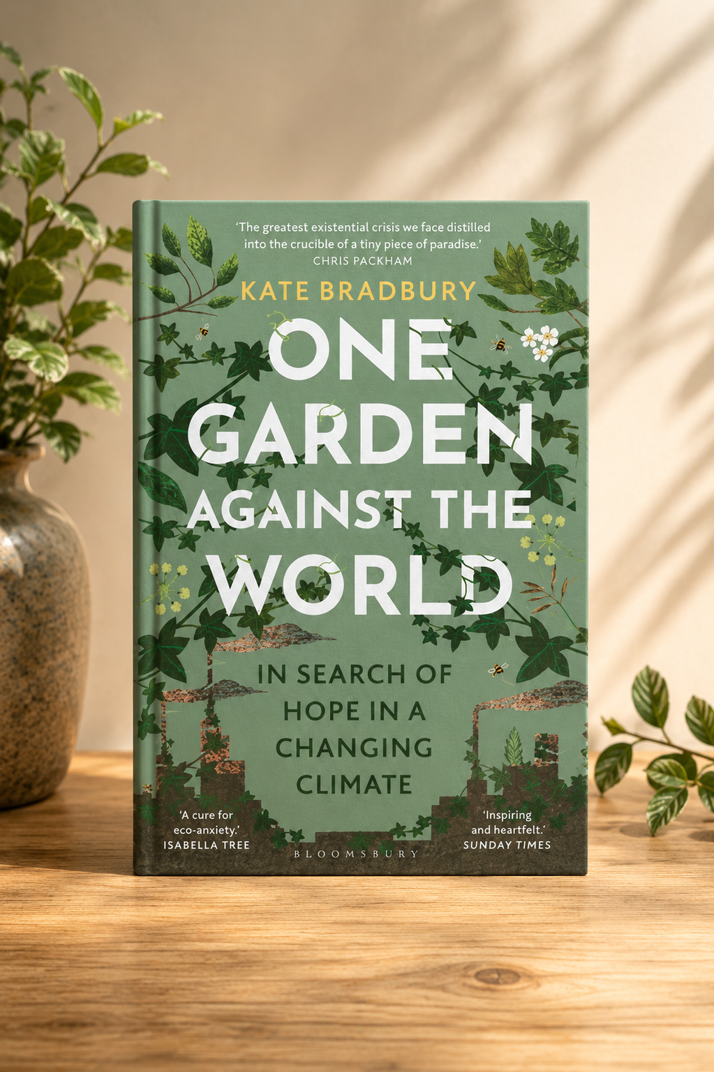 One Garden Against the World by Kate Bradbury