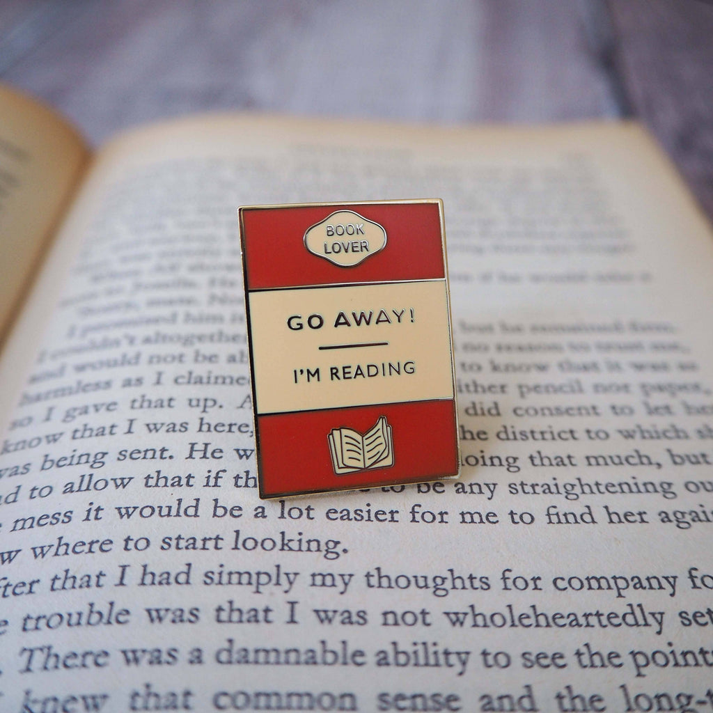 'Go Away I'm Reading' - Enamel Pin Badge