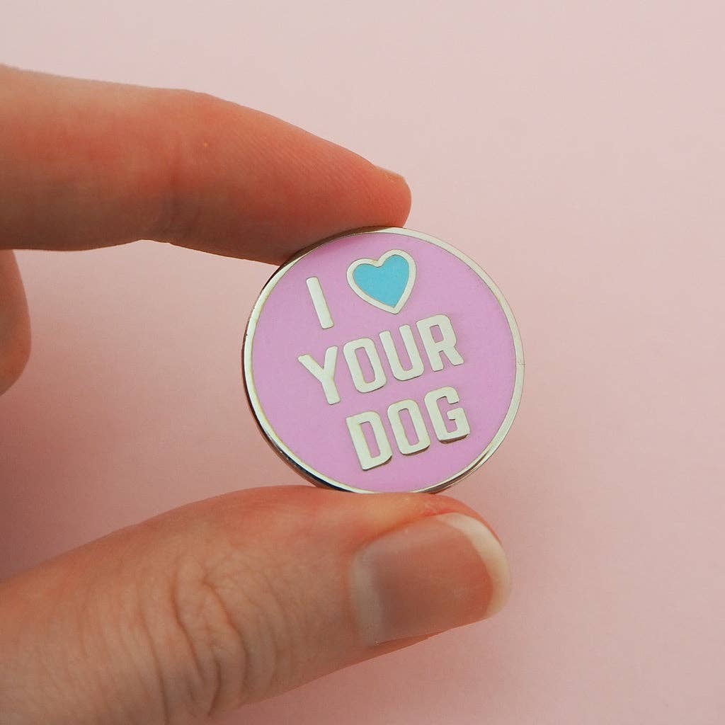 I Love Your Dog - Enamel Pin
