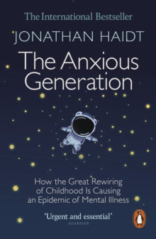 The Anxious Generation by
Jonathan Haidt